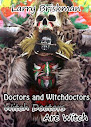 Doctors And Witchdoctors Witch Doctors Are Witch